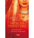 Indická princezná – Javier Moro