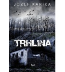 Trhlina – Jozef Karika