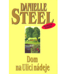 Dom na ulici nádeje – Danielle Steel