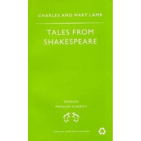 Tales from Shakespeare (Penguin Popular Classics) -