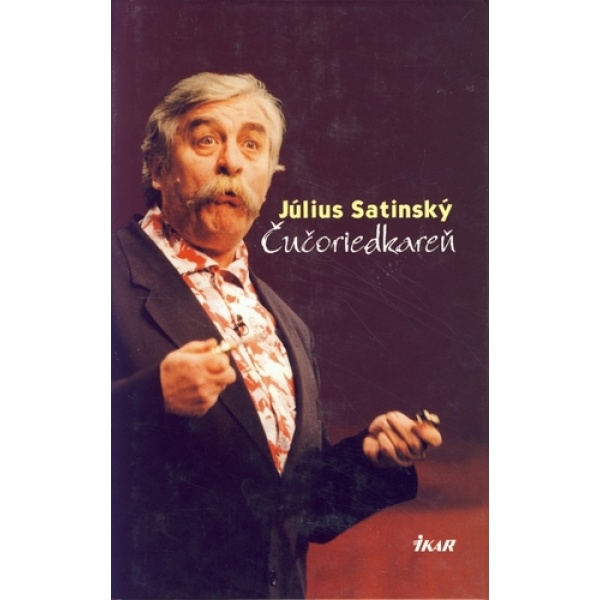 Čučoriedkareň - Július Satinský