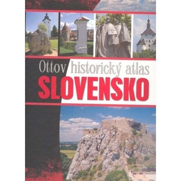 Ottov historický atlas Slovensko - Kolektív autorov