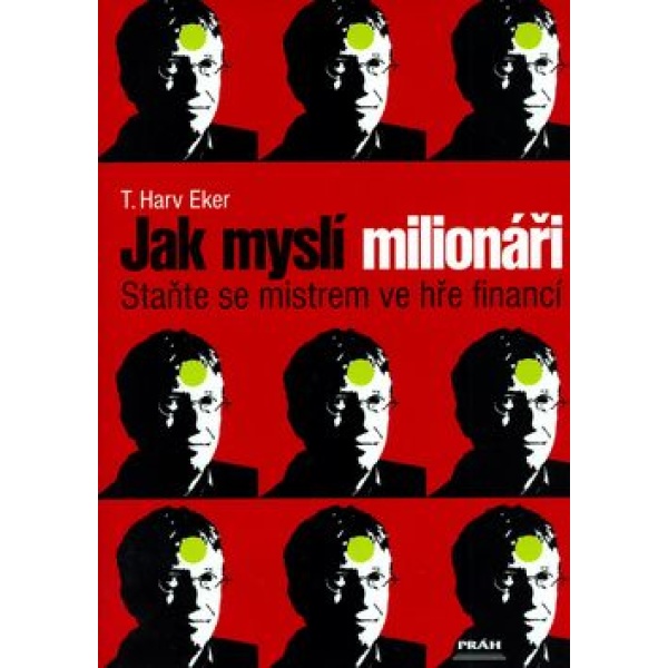 Jak myslí milionáři - Práh - T. H. Eker