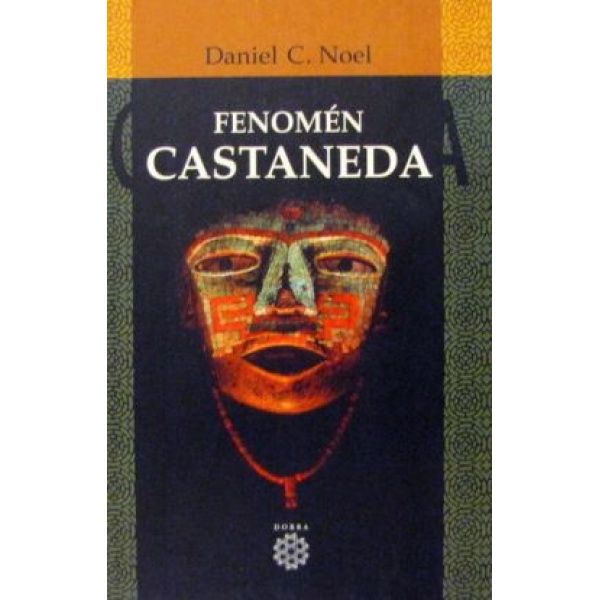 Fenomén Castaneda - Daniel C. Noel