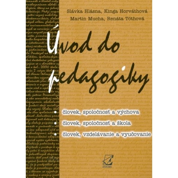 Úvod do pedagogiky - Slávka Hlásna,