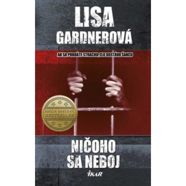 Ničoho sa neboj - Lisa Gardner