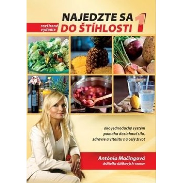 Najedzte sa do štíhlosti 1 - rozšírené vydanie - Antónia Mačingová