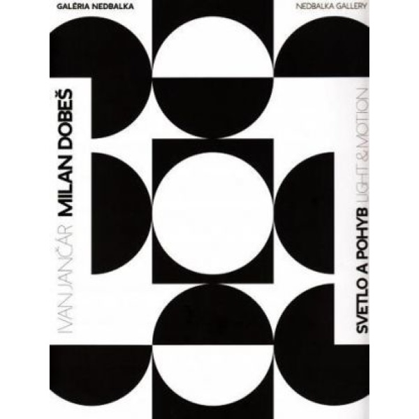 Milan Dobeš, Svetlo a pohyb / Light & Motion - Ivan Jančár