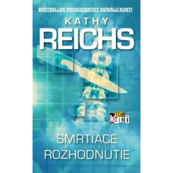 Smrtiace rozhodnutie - Kathy Reichs