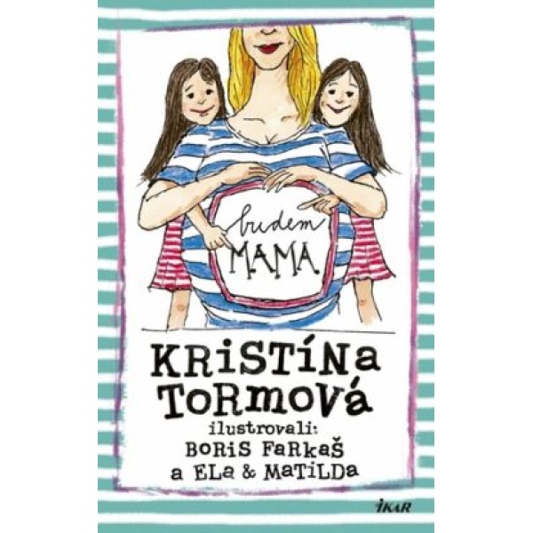 Budem mama - Kristína Farkašová Tormová