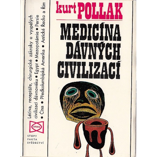 Medicína dávných civilizací - Kurt Pollak