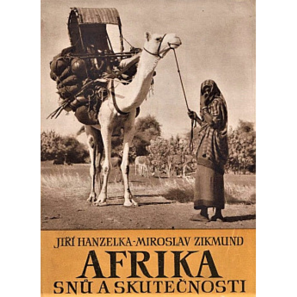 Afrika snů a skutečnosti 1 - Jiří Hanzelka