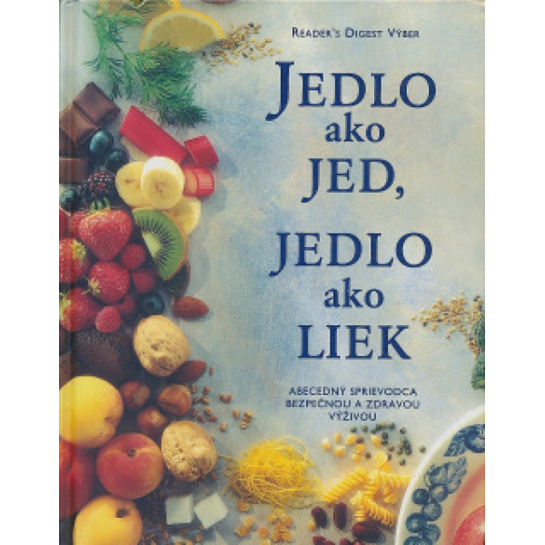 Jedlo ako jed, jedlo ako liek - kolektiv autorů