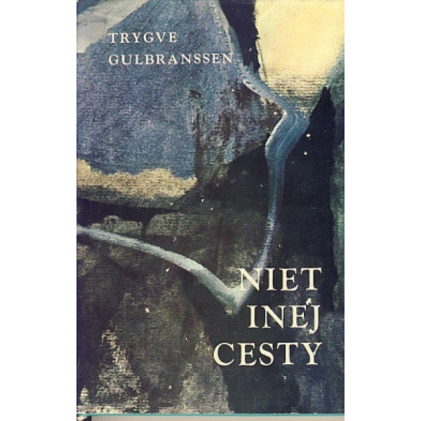 Niet inej cesty - Trygve Gulbranssen