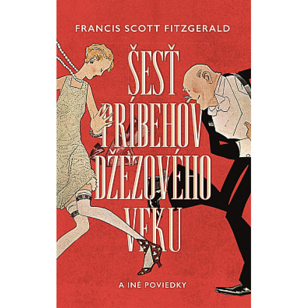 Šesť príbehov džezového veku a iné poviedky - Francis Scott Fitzgerald