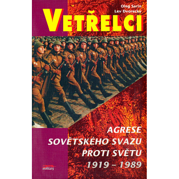 Vetřelci. Agrese Sovětského svazu proti světu 1919 – 1989 - Lev Dvoreckij