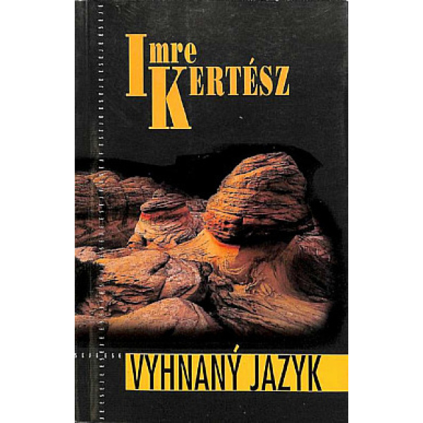 Vyhnaný jazyk - Imre Kertész