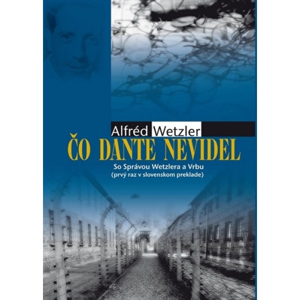 Čo Dante nevidel - Alfréd Wetzler