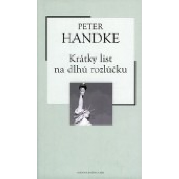 Krátky list na dlhú rozlúčku - Peter Handke