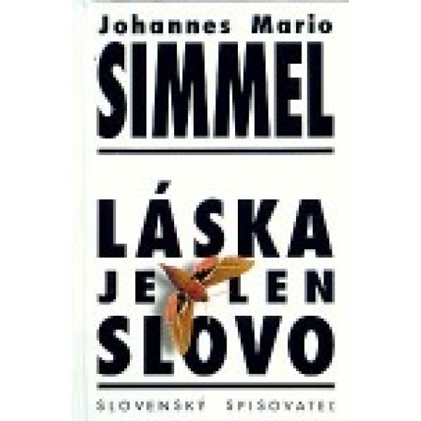 Láska je len slovo - Johannes Mario Simmel