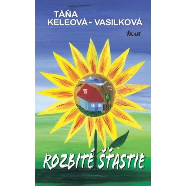 Rozbité šťastie - Táňa Keleová-Vasilková