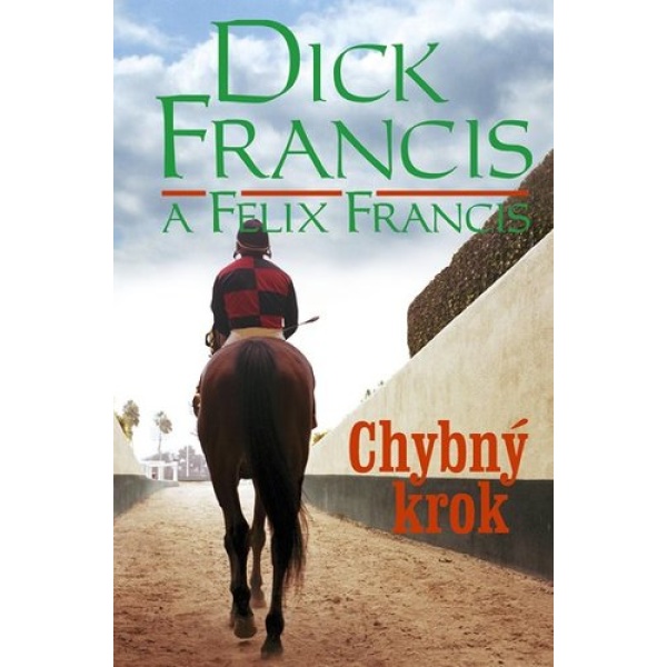 Chybný krok - Felix Francis, Dick Francis