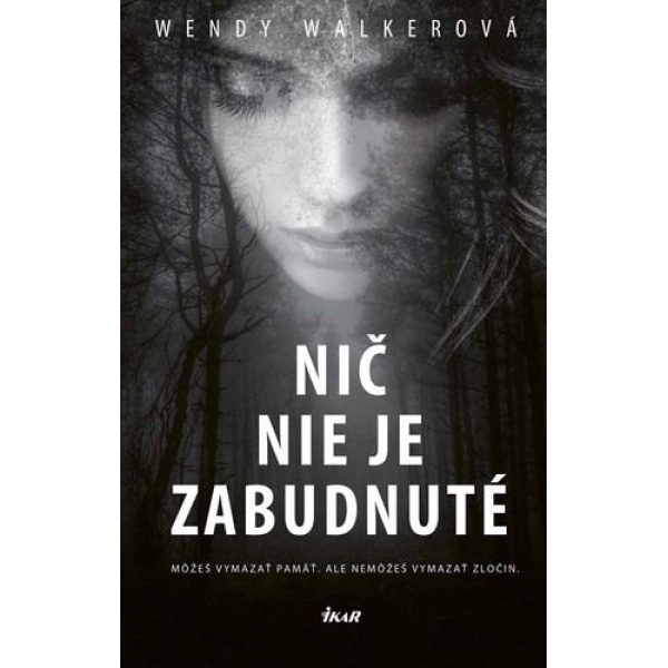 Nič nie je zabudnuté - Wendy Walkerová