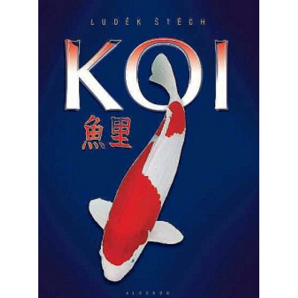 Koi - barevní japonští kapři - Luděk Štěch