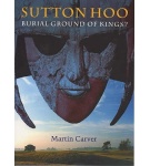 Sutton Hoo – Martin Carver