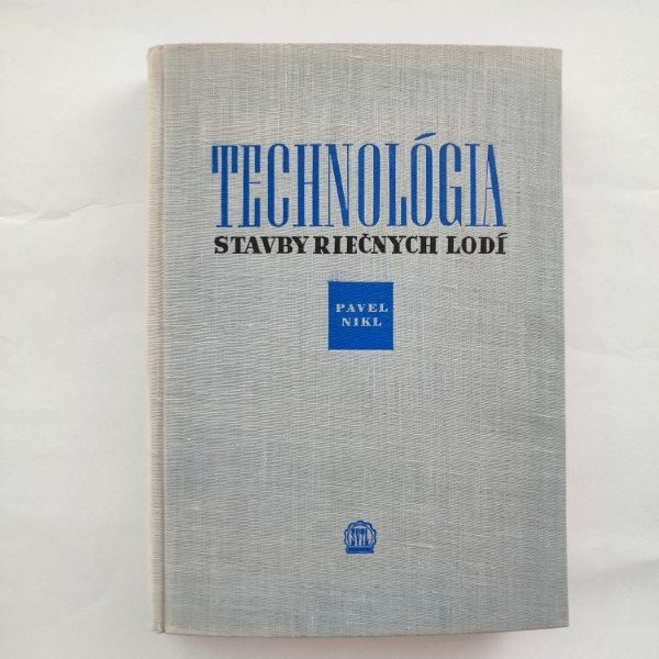 Technológia staby riečnych ľodí - Pavel Nikl