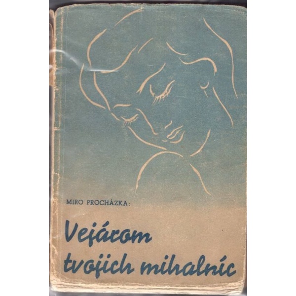 Vejárom tvojich mihalníc - Miro Procházka