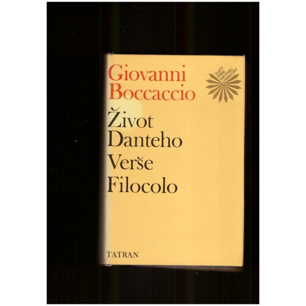 Život Danteho, Verše, Filocolo - Giovanni Boccaccio
