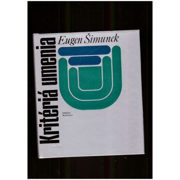 Kritéria umenia - Eugen Šimunek