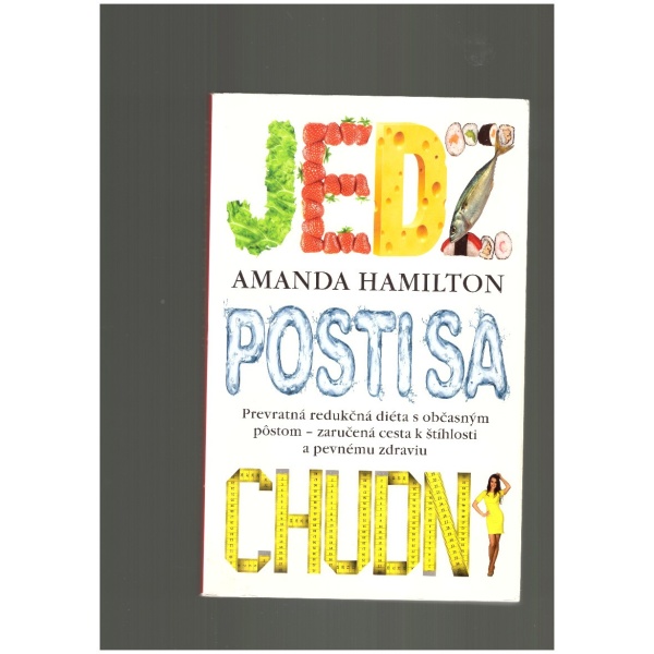 Jedz, Posti sa, Chudni - Amanda Hamilton