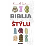 Biblia štýlu: módny manuál úspešných žien a mužov – Lauren A. Rothman