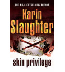 Skin Privilege – Karin Slaughter
