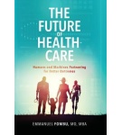 The Future of Healthcare: Humans and Machines Partnering for Better Outcomes – Emmanuel Fombu