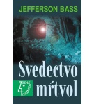 Svedectvo mŕtvol – Jefferson Bass
