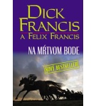Na mŕtvom bode – Dick a Felix Francis