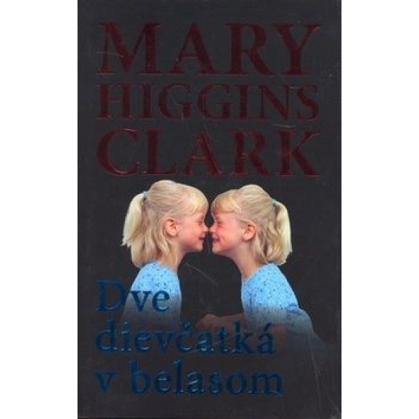 Dve dievčatká v belasom - Mary Higgins Clark