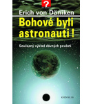 Bohové byli astronauti – 2. vyd. – Erich von Däniken