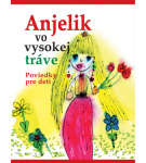 Anjelik vo vysokej tráve – Poviedky pre deti – Kolektív autorov