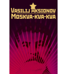 Moskva-kva-kva – Vasilij Aksionov