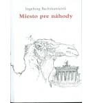 Miesto pre náhody – Ingeborg Bachmannová