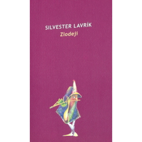 Zlodeji - Silvester Lavrík