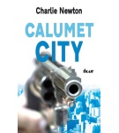 Calumet City – Charlie Newton