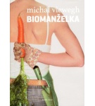 Biomanželka – Michal Viewegh