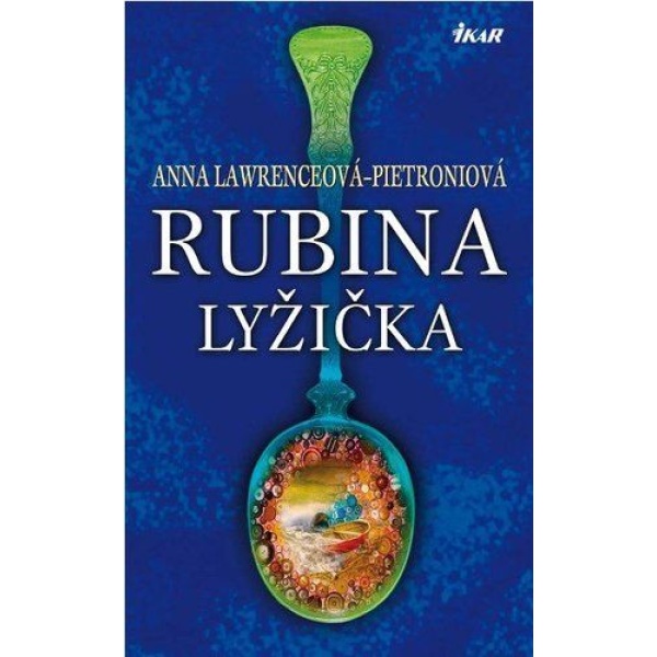 Rubina lyžička - Anna Lawrenceová