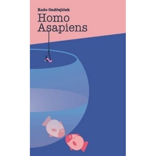 Homo asapiens - Rado Ondřejíček