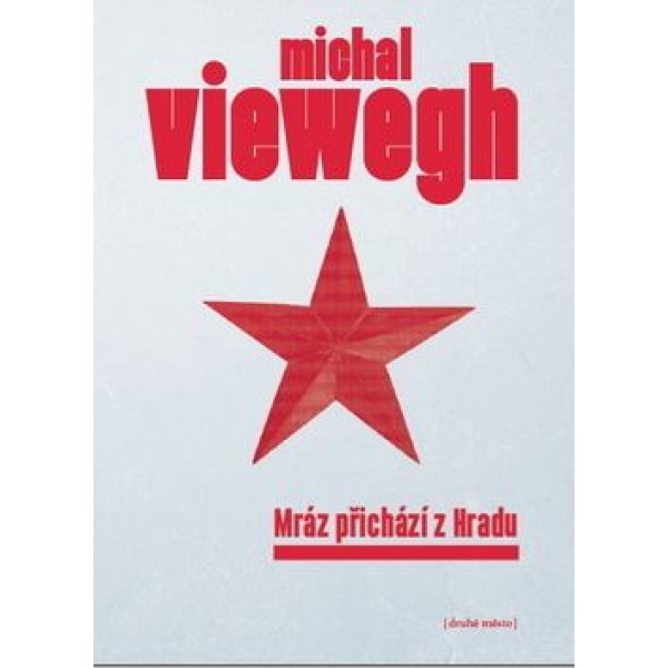 Mráz přichází z Hradu - Michal Viewegh